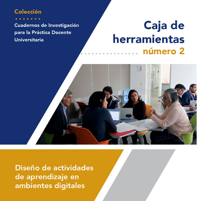 Caja de Herramientas No. 2. Diseño de actividades de aprendizaje en ambientes digitales