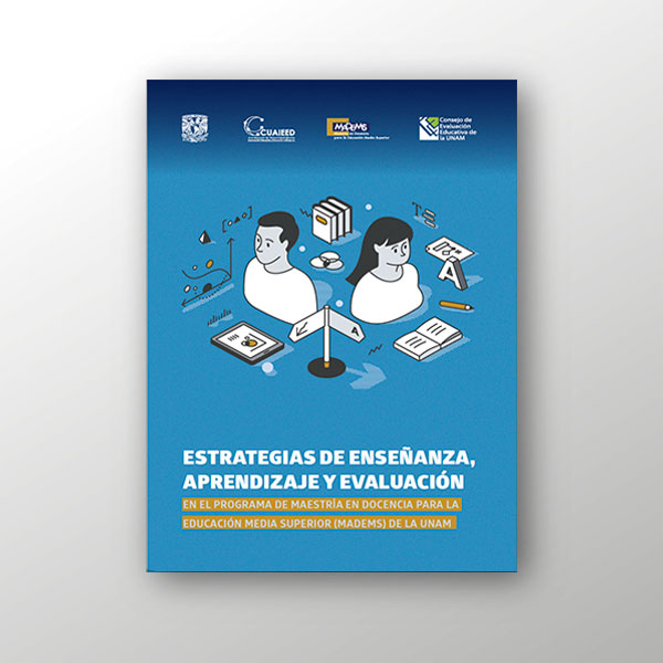 Estrategias de enseñanza, aprendizaje y evaluación en el programa de maestría en docencia para la educación media superior (MADEMS) de la UNAM