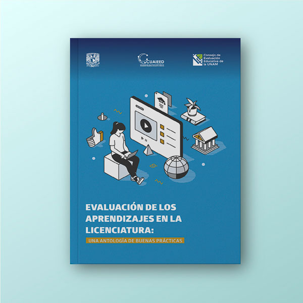 Evaluación de los aprendizajes en la licenciatura: una antología de buenas prácticas